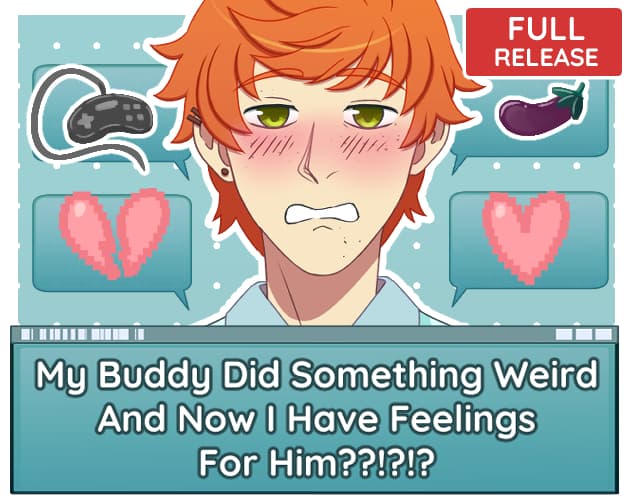 My Buddy Did Something Weird And Now I Have Feelings For Him??!?!? cover art