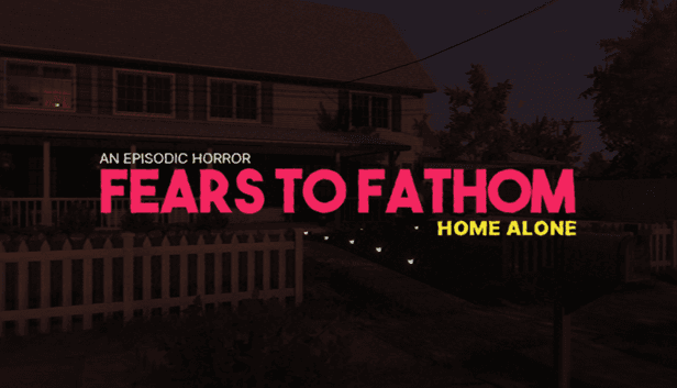 Fears to Fathom - Home Alone cover art